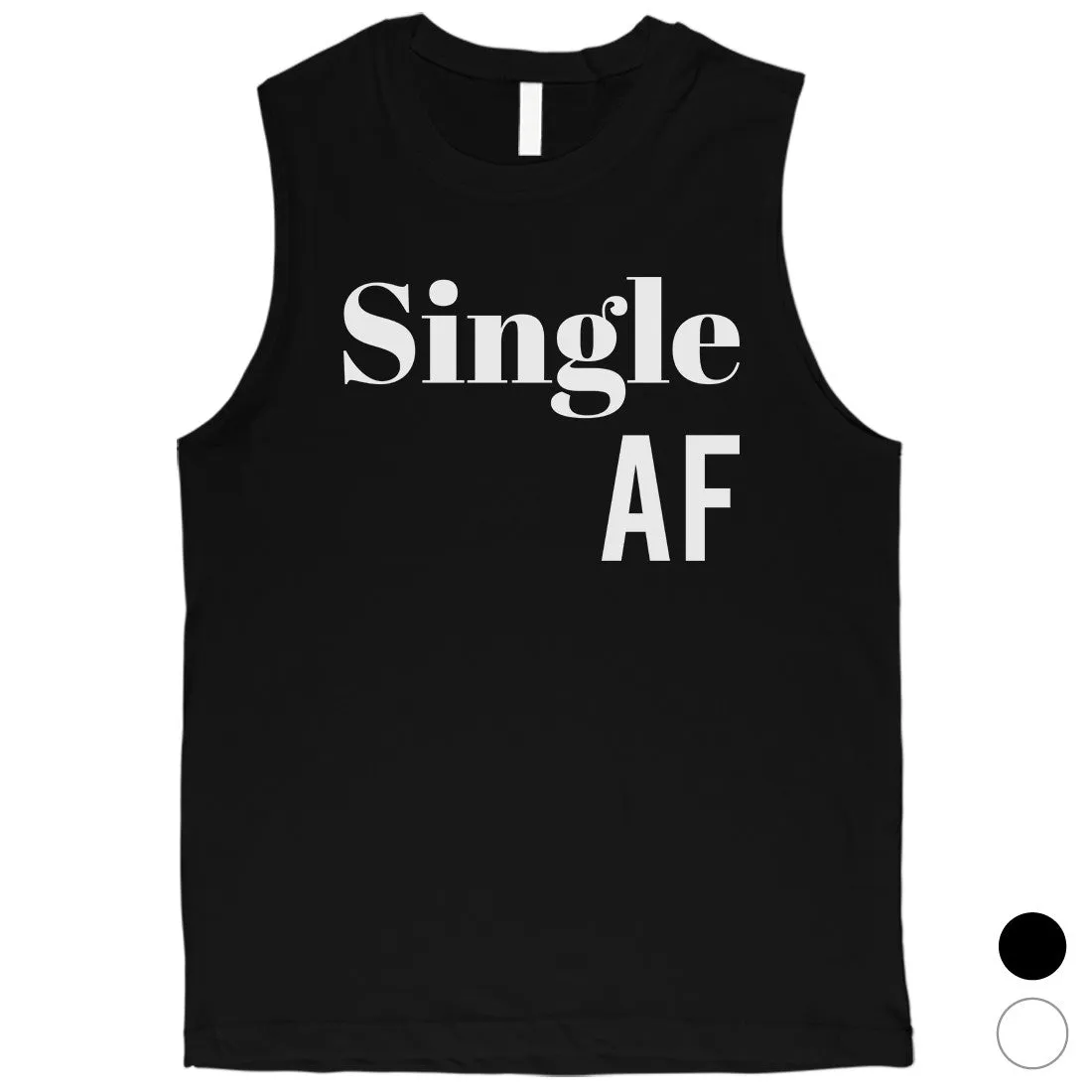 Single AF Mens Funny Saying Workout Muscle Shirt For Single Friends